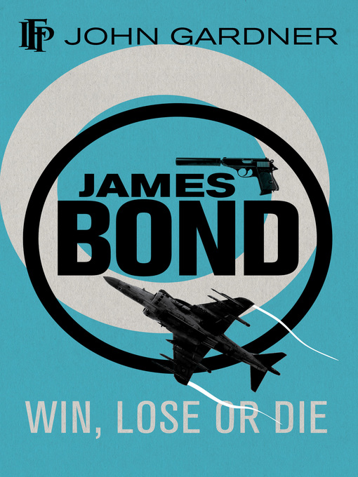 Title details for Win, Lose or Die by John Gardner - Available